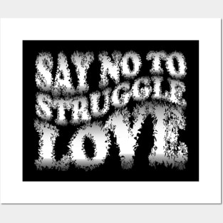 Say No to Struggle Love Posters and Art